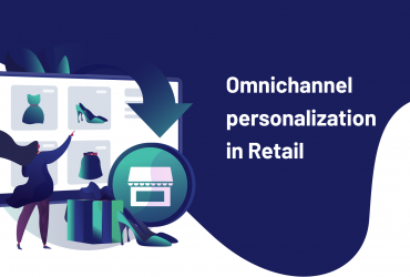 Omnichannel personalization in Retail