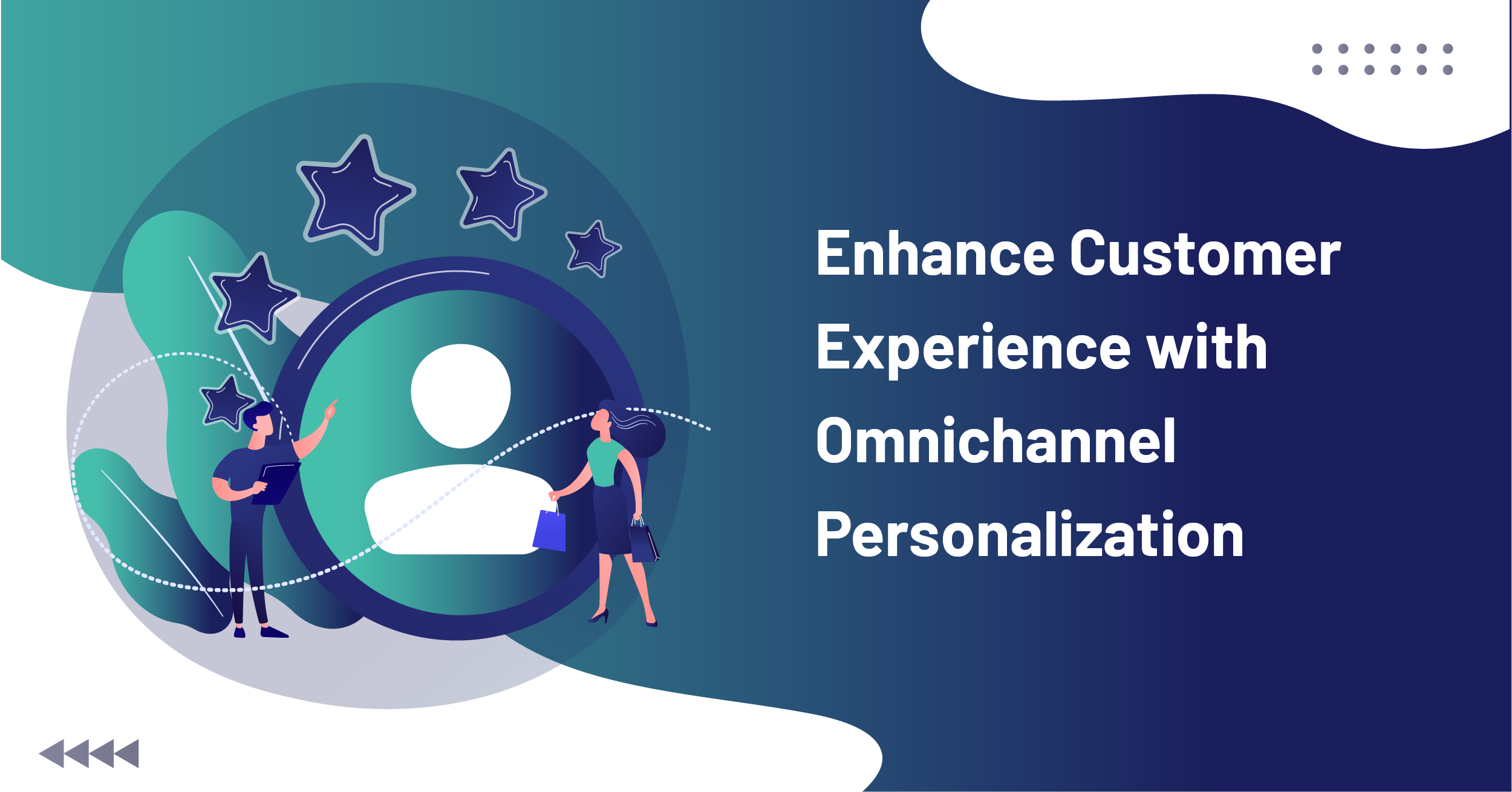 Enhance Customer Experience with Omnichannel Personalization